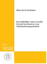 Sexualdelikte und sexuelle Gewalt im Kontext von Viktimisierungsstudien - Dina de la Fontaine