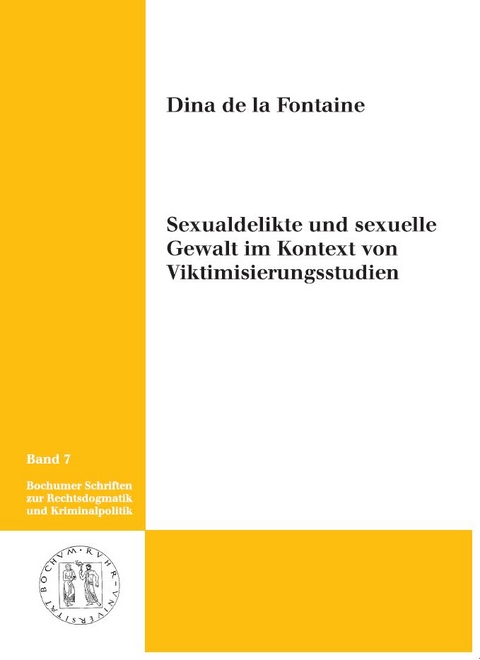 Sexualdelikte und sexuelle Gewalt im Kontext von Viktimisierungsstudien - Dina de la Fontaine