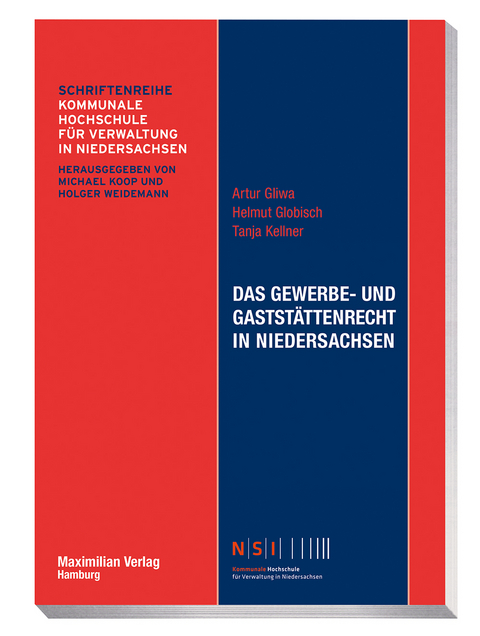 Das Gewerbe- und Gastst&auml;ttenrecht in Niedersachsen - Artur Gliwa, Helmut Globisch, Tanja Kellner