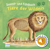 Sound- und F&uuml;hlbuch Tiere der Wildnis (mit 6 Sound- und F&uuml;hlelementen)