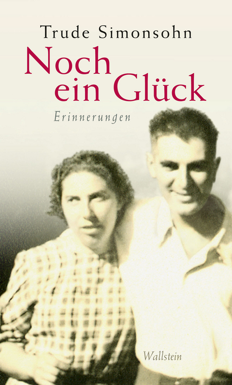 Noch ein Gl&uuml;ck -  Trude Simonsohn