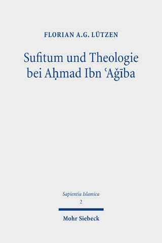 Sufitum und Theologie bei Aḥmad Ibn ʿAǧība