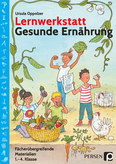 Lernwerkstatt Gesunde Ern&auml;hrung - Ursula Oppolzer