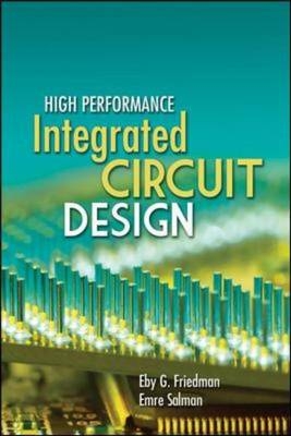 High Performance Integrated Circuit Design -  Eby G. Friedman,  Emre Salman