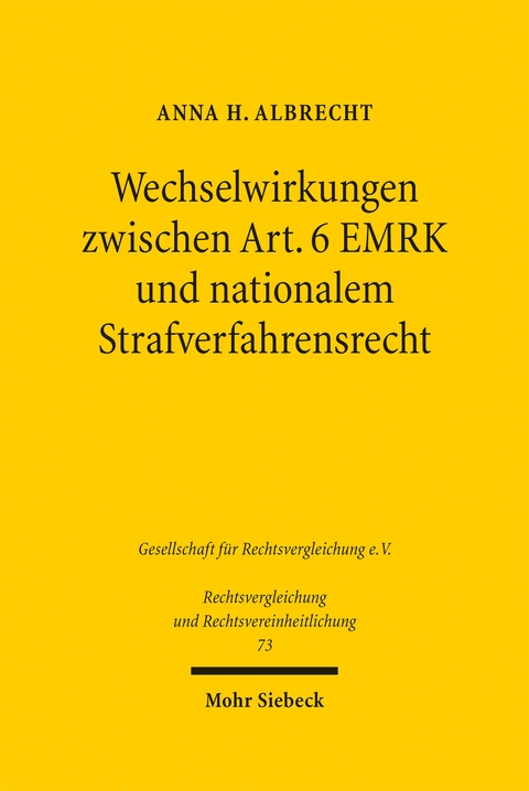 Wechselwirkungen zwischen Art. 6 EMRK und nationalem Strafverfahrensrecht - Anna H. Albrecht