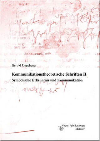 Kommunikationstheoretische Schriften II