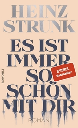 Es ist immer so sch&ouml;n mit dir - Heinz Strunk