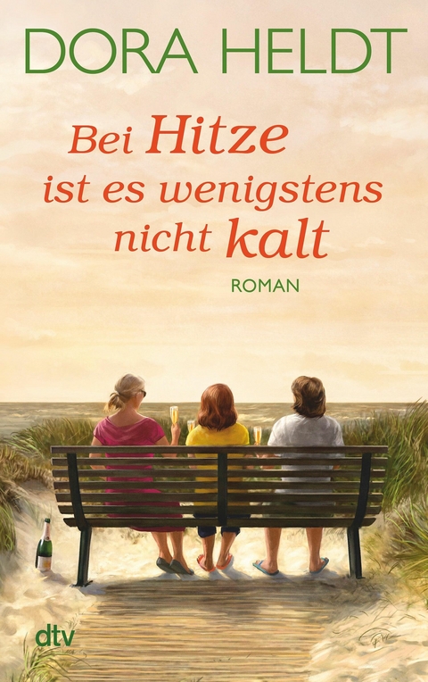 Bei Hitze ist es wenigstens nicht kalt - Dora Heldt