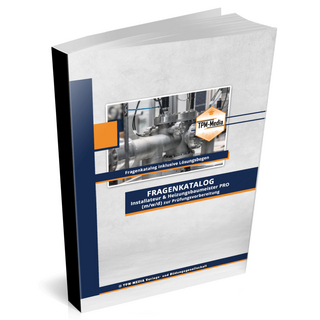 Installateur & Heizungsbaumeister (m/w/d) Fragenkatalog mit Lösungsbogen (Buch-/Printversion) mit über 5100 Prüfungsfragen