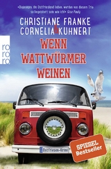 Wenn Wattw&uuml;rmer weinen - Christiane Franke, Cornelia Kuhnert