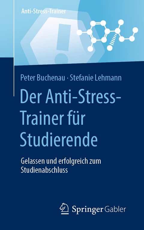 Der Anti-Stress-Trainer f&uuml;r Studierende - Peter Buchenau, Stefanie Lehmann
