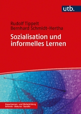 Sozialisation und informelles Lernen - Rudolf Tippelt, Bernhard Schmidt-Hertha