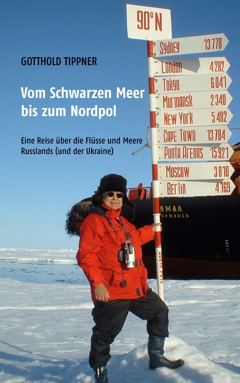 Vom Schwarzen Meer bis zum Nordpol - 