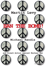 Ban the Bomb! - Martin Levy