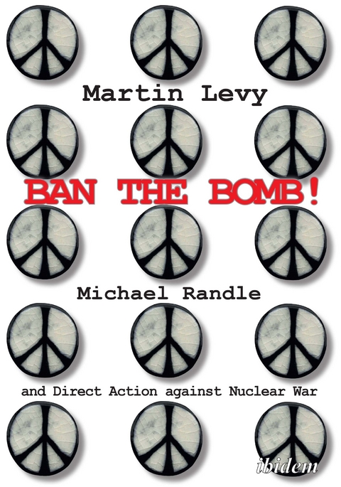 Ban the Bomb! - Martin Levy