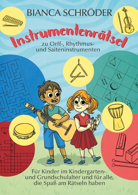 Instrumentenr&auml;tsel zu Orff-, Rhythmus- und Saiteninstrumenten - Bianca Schr&ouml;der