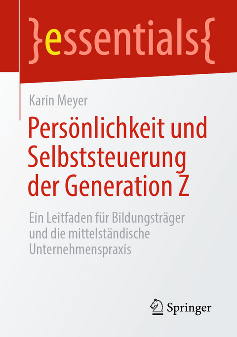 Pers&ouml;nlichkeit und Selbststeuerung der Generation Z - Karin Meyer