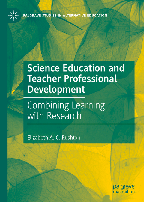 Science Education and Teacher Professional Development - Elizabeth A. C. Rushton
