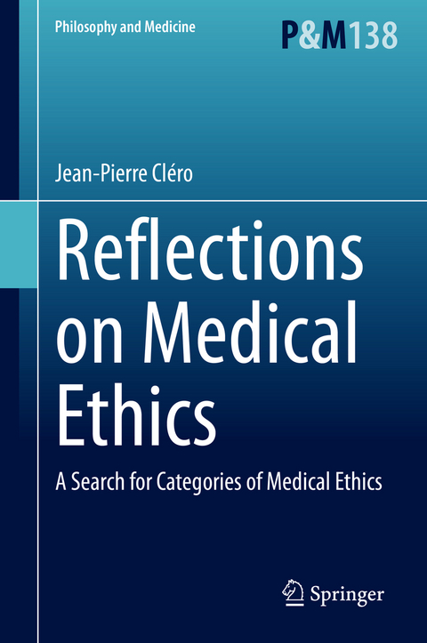 Reflections on Medical Ethics - Jean-Pierre Cl&eacute;ro