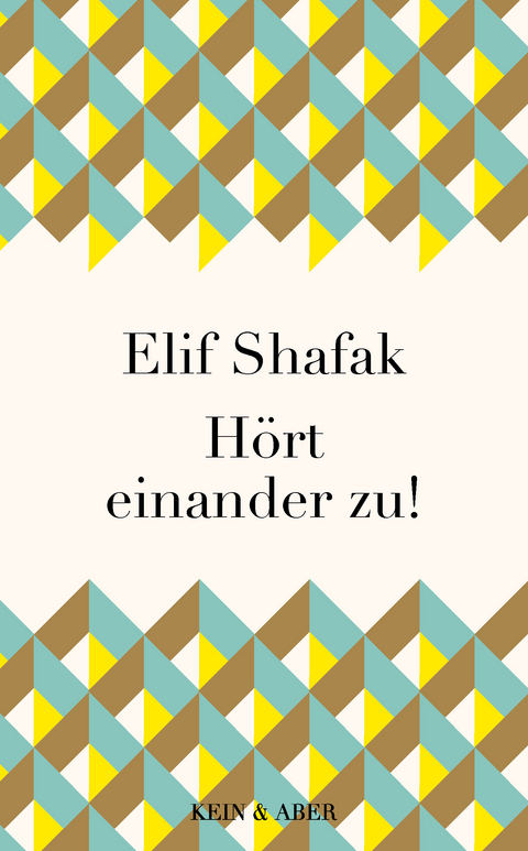 H&ouml;rt einander zu! - Elif Shafak