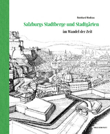 Salzburgs Stadtberge und Stadtg&auml;rten - Reinhard Medicus