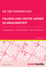 Die TMS-Vorbereitung 2023: Figuren und Fakten lernen im Medizinertest mit &Uuml;bungsaufgaben, L&ouml;sungsstrategien, Tipps und Methoden (&Uuml;bungsbuch f&uuml;r den Test f&uuml;r Medizinische Studieng&auml;nge) - Fabian Rengier