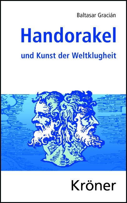 Handorakel und Kunst der Weltklugheit - Baltasar Graci&aacute;n