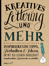 Kreatives Lettering und mehr - Kirkendall, Gabri Joy; Lavender, Laura; Manwaring, Julie
