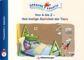 Von A bis Z – das lustige Alphabet der Tiere · Themenheft 1: Alphabet
