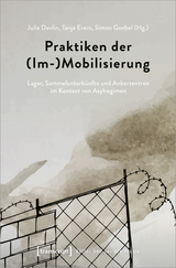 Praktiken der (Im-)Mobilisierung - 