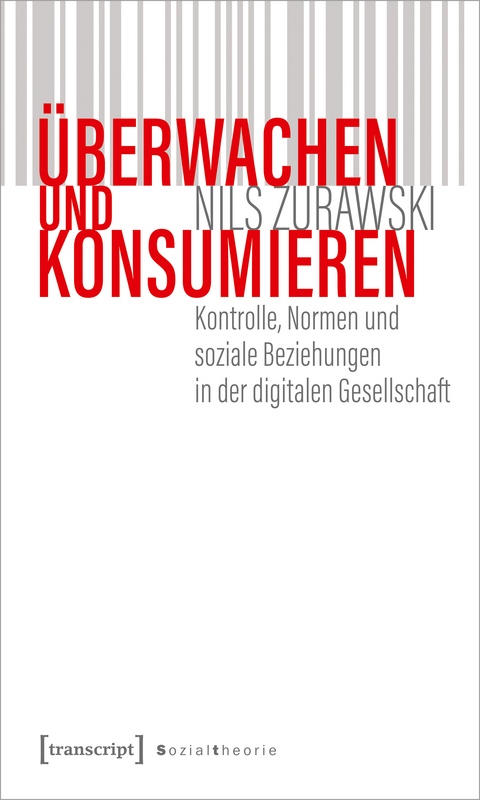 &Uuml;berwachen und konsumieren - Nils Zurawski