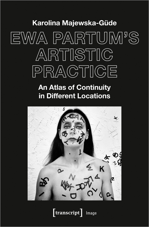 Ewa Partum's Artistic Practice - Karolina Majewska-G&uuml;de