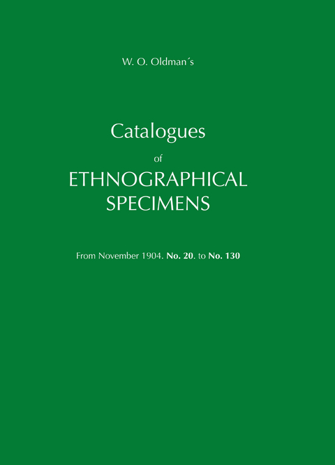 Catalogues of ETHNOGRAPHICAL SPECIMENS - William Ockleford Oldman