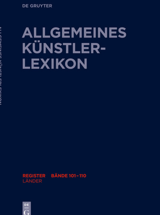 Allgemeines Künstlerlexikon (AKL). Register zu den Bänden 101-110 / Länder