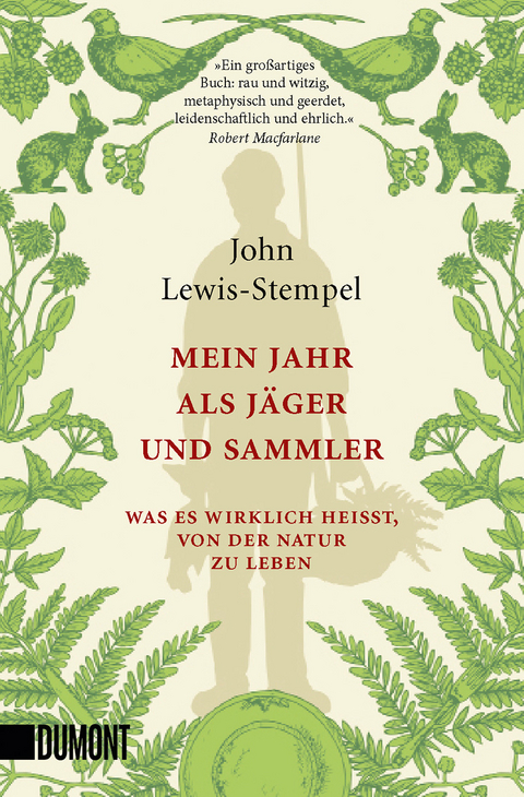 Mein Jahr als J&auml;ger und Sammler - John Lewis-Stempel
