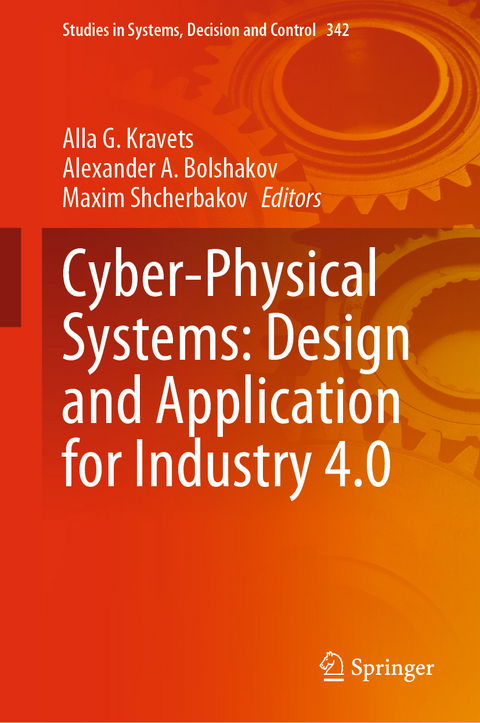 Cyber-Physical Systems: Design and Application for Industry 4.0 - 