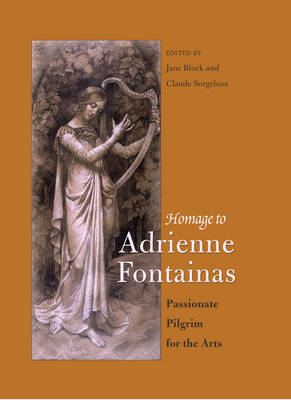 Homage to Adrienne Fontainas : Passionate Pilgrim for the Arts