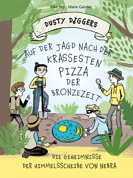 Auf der Jagd nach der krassesten Pizza der Bronzezeit - Silke Vry
