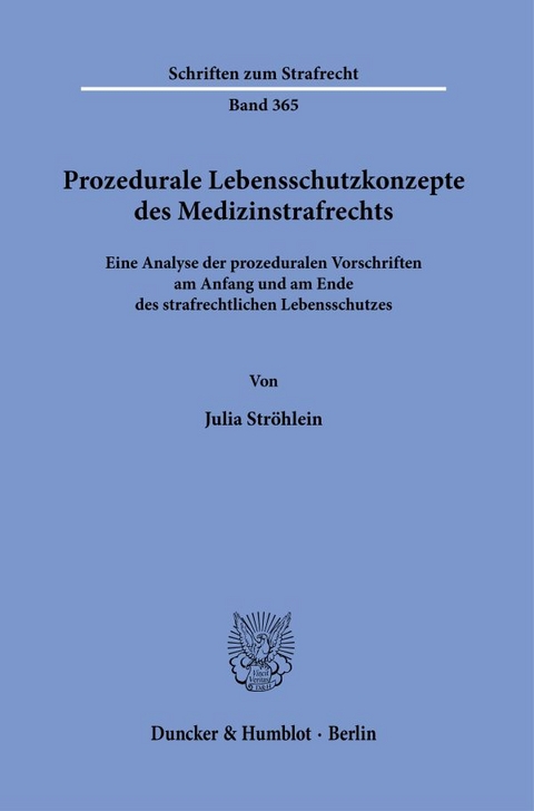 Prozedurale Lebensschutzkonzepte des Medizinstrafrechts. - Julia Str&ouml;hlein
