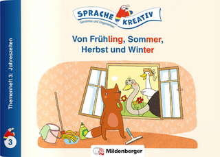 Von Frühling, Sommer, Herbst und Winter · Themenheft 3: Jahreszeiten