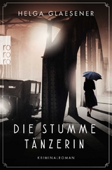 Die stumme T&auml;nzerin - Helga Glaesener