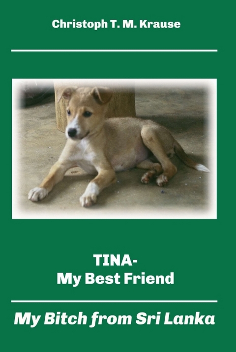 Tina - My Best Friend - Christoph T. M. Krause