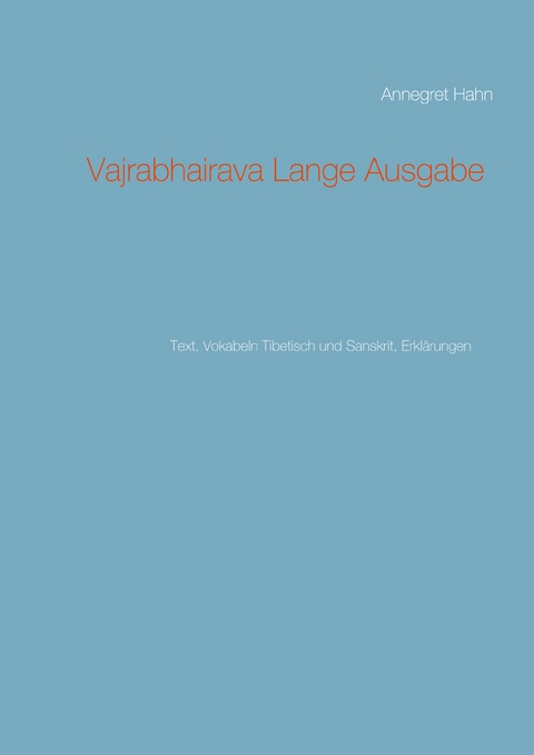 Vajrabhairava Lange Ausgabe - Annegret Hahn