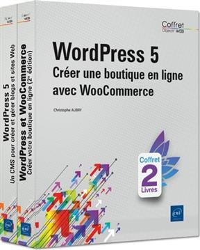 Wordpress 5 : créer une boutique en ligne avec WooCommerce : coffret 2 livres