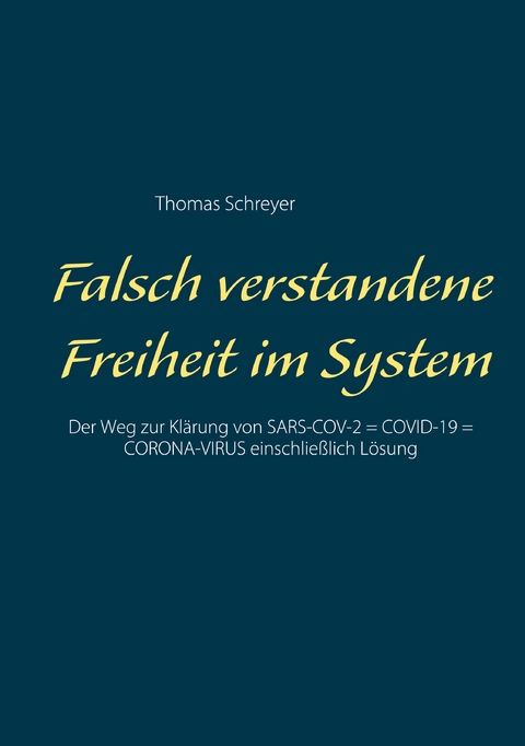 Falsch verstandene Freiheit im System - Thomas Schreyer