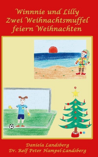 Winnie und Lilly Zwei Weihnachtsmuffel feiern Weihnachten