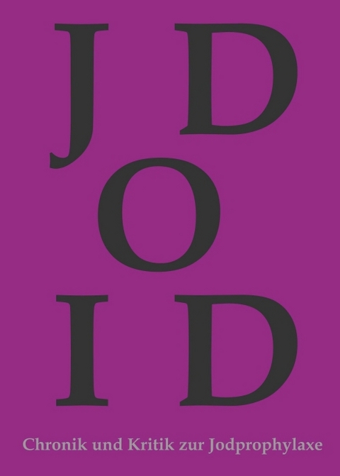 Chronik und Kritik zur Jodprophylaxe - Timo B&ouml;hme