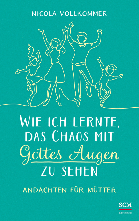 Wie ich lernte, das Chaos mit Gottes Augen zu sehen - Nicola Vollkommer