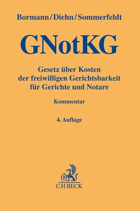 Gelbe Erl&auml;uterungsb&uuml;cher / Gesetz &uuml;ber Kosten der freiwilligen Gerichtsbarkeit f&uuml;r Gerichte und Notare. GNotKG - 