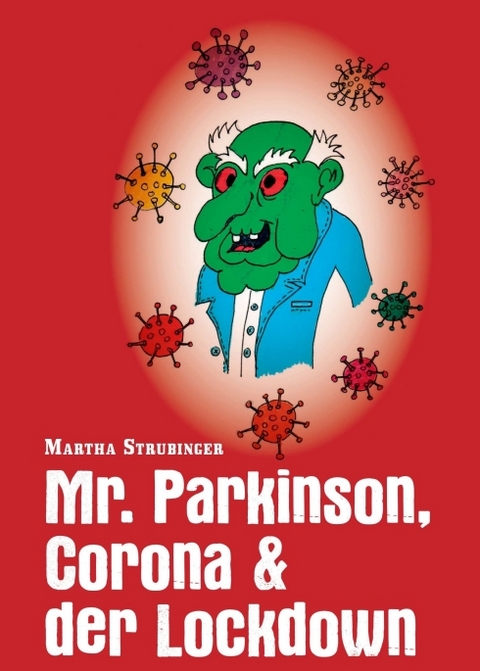 Mr. Parkinson, Corona & der Lockdown - Martha Strubinger